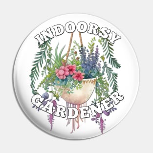 Indoorsy Gardener Plant Lover Nature Lovers Pin