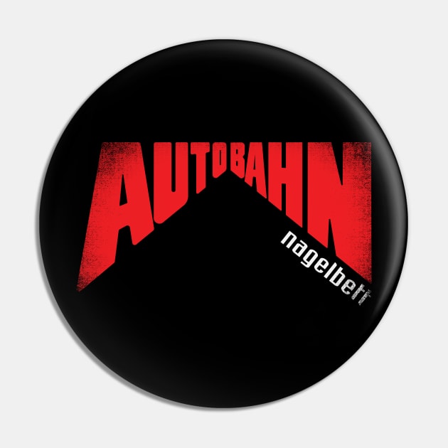 Autobahn - Nagelbett Pin by Mid-World Merch