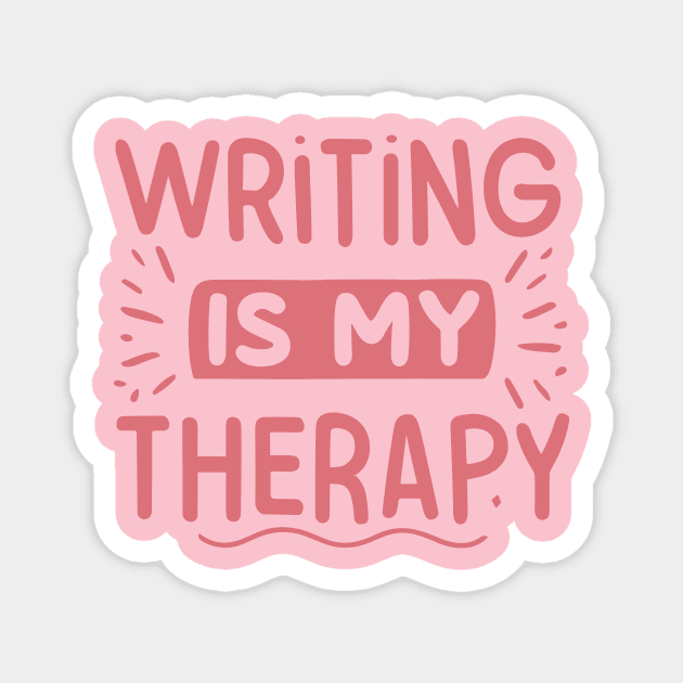 Writing is My Therapy Magnet by The WYLD Tribe