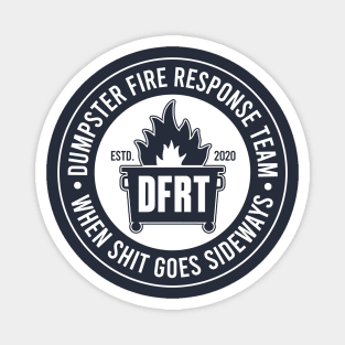 DUMPSTER FIRE RESPONSE TEAM - 2.0 (1 color variant for dark tees) Magnet