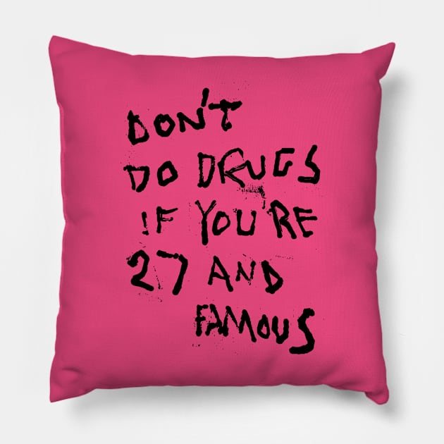 MIJUMI: Don't Do Drugs If You're 27 and Famous Pillow by Mijumi Doodles