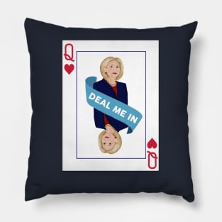 Deal Me In #imwithher Pillow