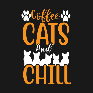 Coffee Cats Chill Design For Cat Lovers T-Shirt