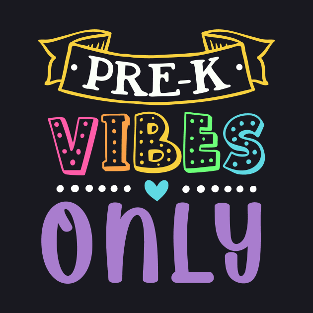 Pre-k Vibes Only | Funny First Day of School Teacher Girls & Boys by TeePalma