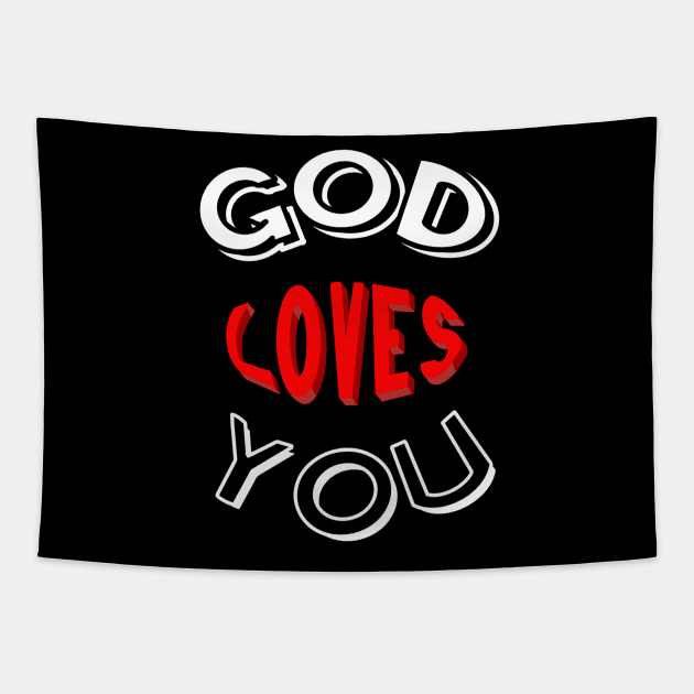 God Loves You Tapestry by Tater