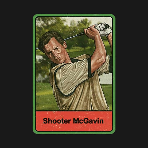 shooter mcgavin by Van Bouten Design