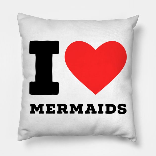 i love mermaid Pillow by richercollections