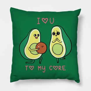 Love You to My Core Avocado Pillow