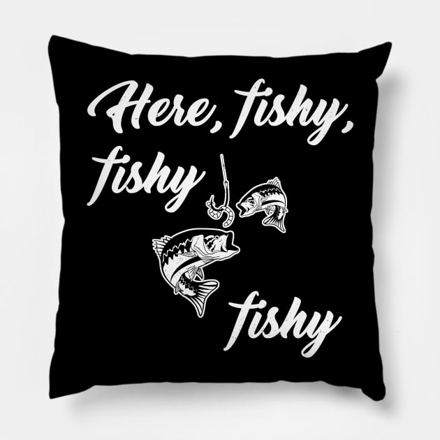 Fishing t shirt Here, fishy, fishy, fishy Pillow by Antzyzzz