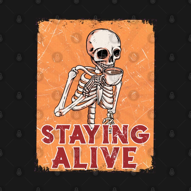 Coffee Skeleton #STAYING ALIVE by MZeeDesigns