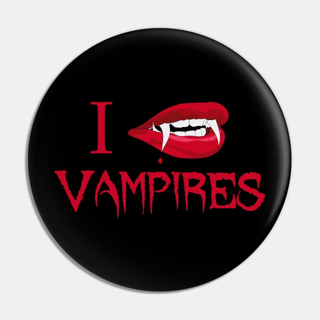 I Love Vampires Pin by epiclovedesigns