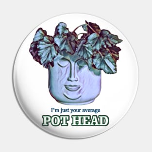 Just Your Average Pot Head - v1 Pin