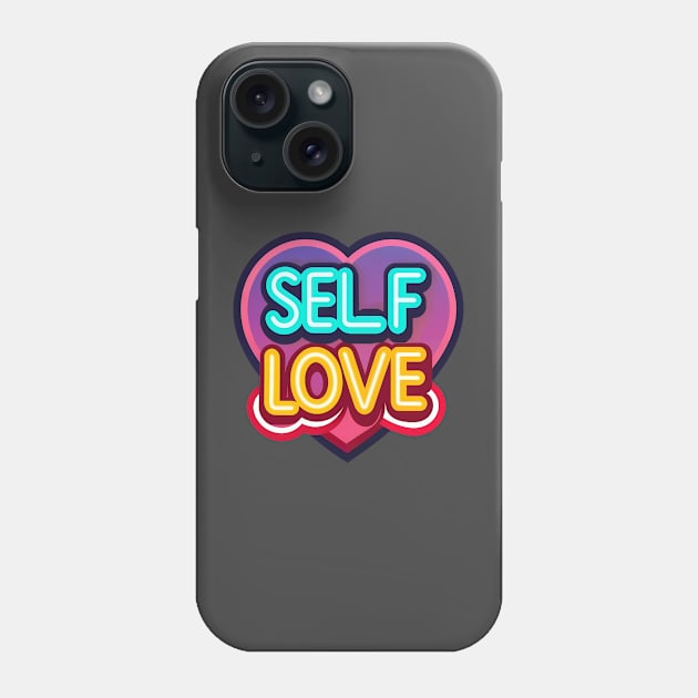 Self Love Vibrant Phone Case by Manzo Carey