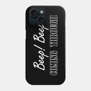 beep beep coming through Phone Case