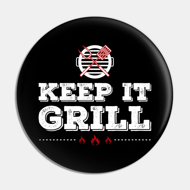 Keep It Grill Pin by PunchiDesign