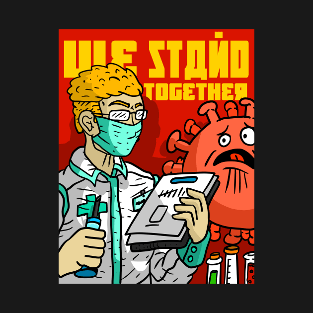 we stand together against the corona virus. health care workers poster. by JJadx