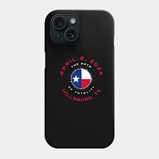 Hillsboro Texas Solar Eclipse Totality April 8 2024 Tx Flag Phone Case