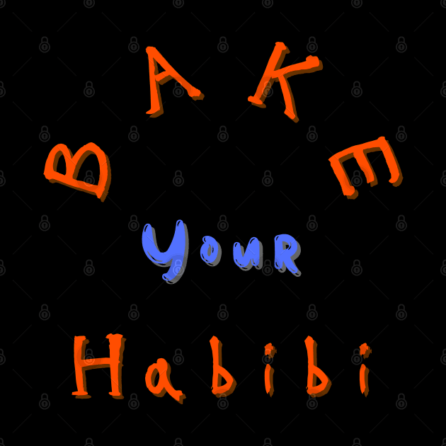 Bake your Habibi by Lintvern