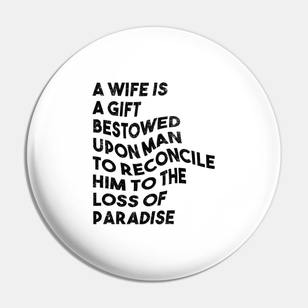 A wife a gift bestowed upon man to reconcile him to the loss of paradise Pin by shopbudgets