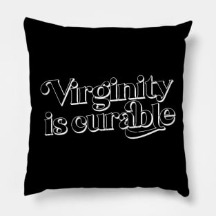 Virginity Is Curable Pillow