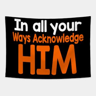 Colorful In all your ways Acknowledge him Christian Design Tapestry