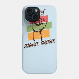 Let's Get Stronger Together Vintage Design Phone Case