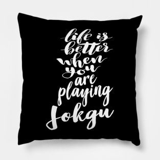 Life is Better When You Are Playing Jokgu Pillow