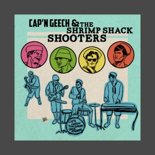 Cap'n Geech & the Shrimp Shack Shooters T-Shirt