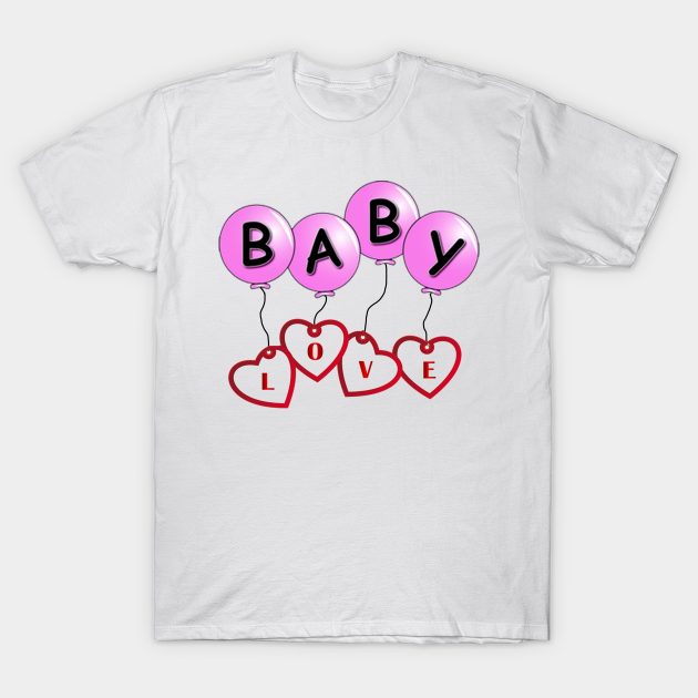 Baby Love - T-Shirt