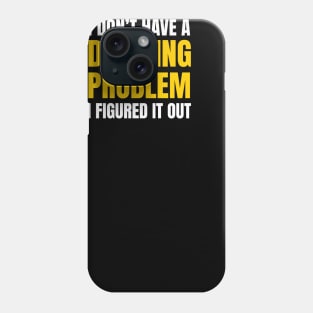 DRINKING HUMOR Phone Case