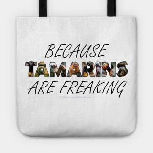 Because Tamarins are freaking awesome - wildlife oil painting word art Tote