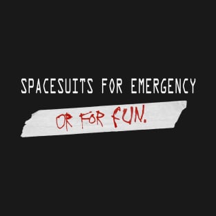 SPACESUITS FOR EMERGENCY - Variant 2 T-Shirt