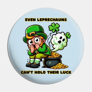 Leprechauns Can't Hold Their Luck FART Tee Pin