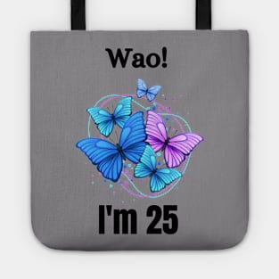 Celebrate me at 25 Tote