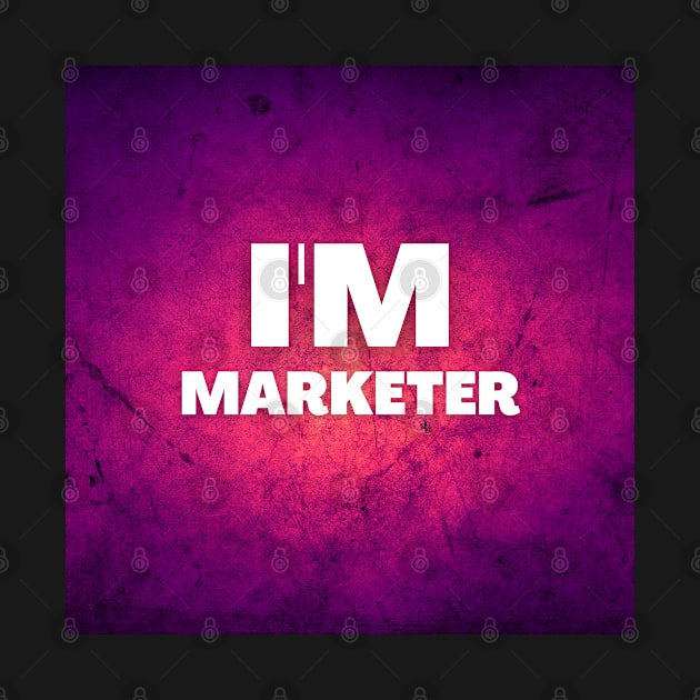 I'm Marketer by Bellarulox