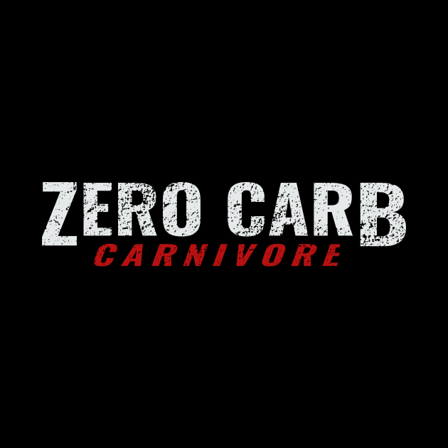 Zero Carb Carnivore Meat Eater Diet by KetoCarnivoreApparel