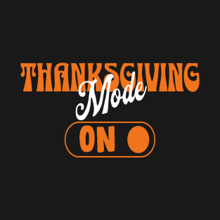 Retro Thanksgiving Mode On Funny Turkey Season T-Shirt