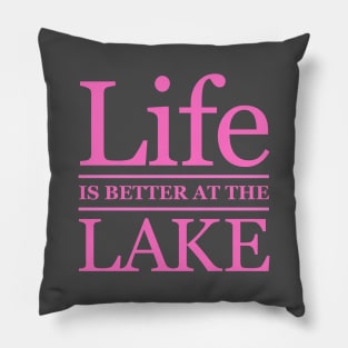 Life is Better at the Lake Pillow