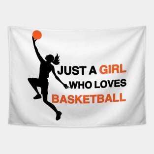 Just a Girl Who Loves Basketball Tapestry