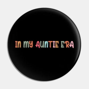 Retro In My Auntie Era Coloral Font Pin