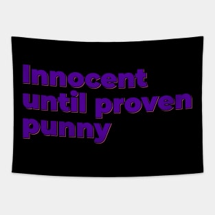 Innocent Until Proven Punny Tapestry