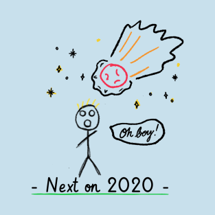 Next on 2020 - Human Extinction T-Shirt