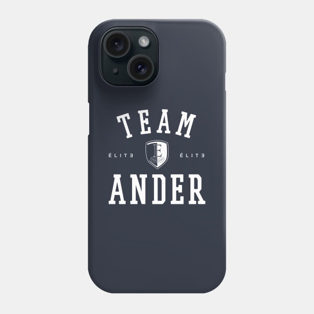 TEAM ANDER ELITE Phone Case by localfandoms