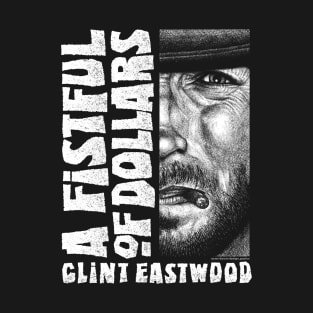 A Fistful Of Dollars, Sergio Leone, Clint Eastwood T-Shirt