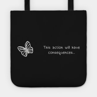 Life is Strange This Action Will Have Consequences Tote