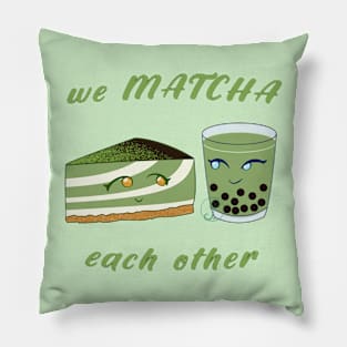 Desserts - we MATCHA each other Pillow