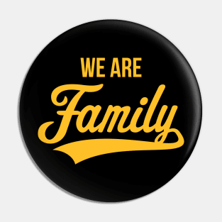 We Are Family (Gold) Pin