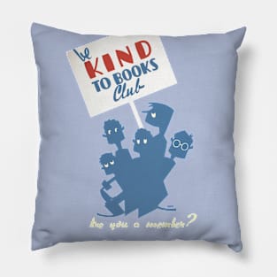 "Be Kind to Books Club - Are You a Member?" - vintage library poster, cleaned and restored Pillow