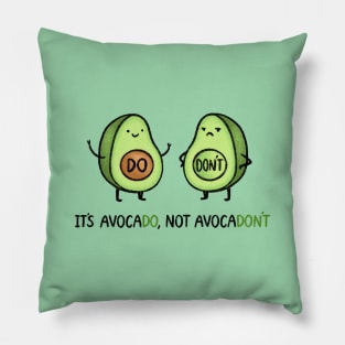 It's Avocado, Not Avocadon't Pillow