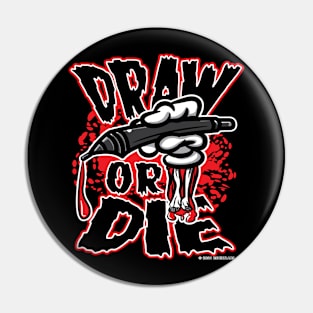 Draw or Die Pin